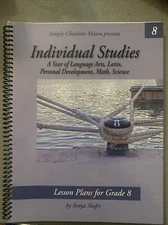 Individual Studies for Grade 8 : A Year of Lesson Plans for Language Arts,...