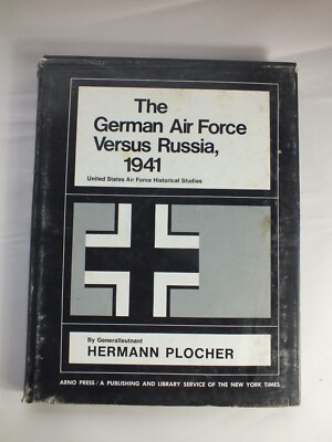 The German Air Force versus Russia, 1941 (USAF historical studies)