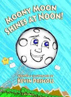 Kevin Driscoll | Moony Moon Shines At Noon! | Buch | Englisch (2017) | Gebunden