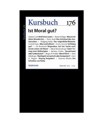 Kursbuch Nr. 176: Ist Moral gut?: Ist Moral gut?