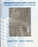 Management Information Systems: Solving Business Problems With Information T...