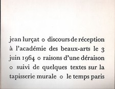 JEAN LURCAT DISCOURS DE RECEPTION A L'ACADEMIE DES BEAUX-ARTS. TAPISSERIE.
