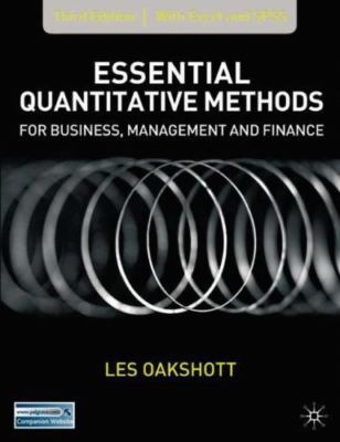Essential Quantitative Methods: For Business, Management And Finance