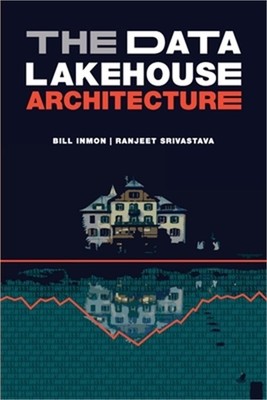 The Data Lakehouse Architecture (Paperback or Softback)