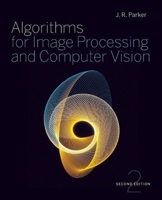 Algorithms for Image Processing and Computer Vision by J.R. Parker (English) Pap