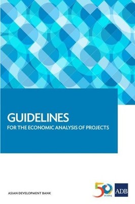 Guidelines for the Economic Analysis of Projects by Asian Development Bank (Engl