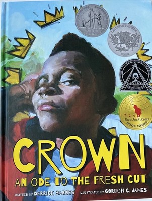Crown : An Ode to the Fresh Cut by Derrick Barnes (2017, Picture Book)
