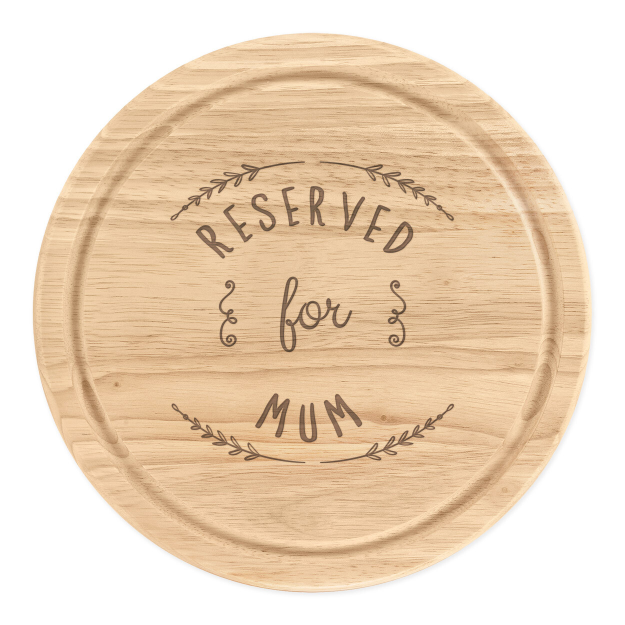 Reserved For Mum Round Chopping Cheese Board Mummy Mothers Day Funny