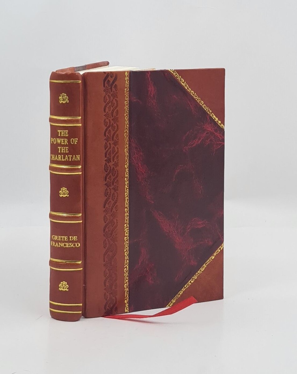 The Power Of The Charlatan 1939 By Francesco, Grete De [Leather