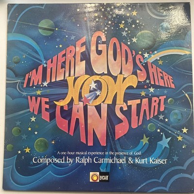 Ralph Carmichael Kurt Kaiser I'm Here Gods Here Now We Can Start LS-7017 LP 1975