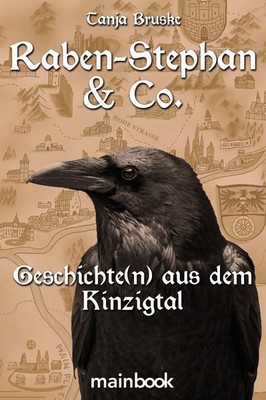 Raben-Stephan & Co. Geschichte(n) aus dem Kinzigtal Bruske, Tanja:
