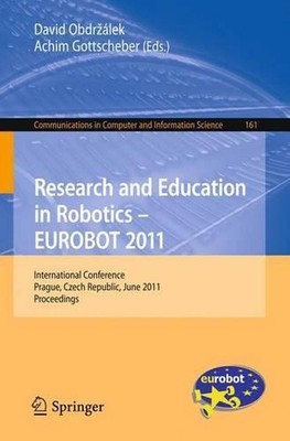 Research and Education in Robotics - EUROBOT 2011: International Conference, Pra