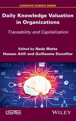 Daily Knowledge Valuation in Organizations : Traceability and Capitalization,...