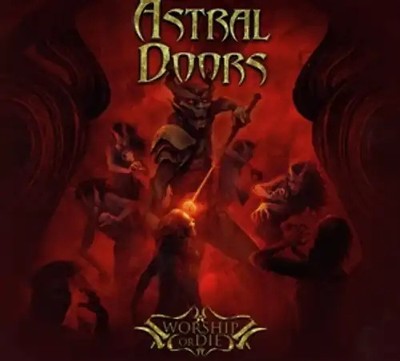 Astral Doors - Worship Or Die [Digipack]