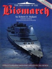 The Discovery of the "Bismarck"-Robert D. Ballard, Rick Archbold