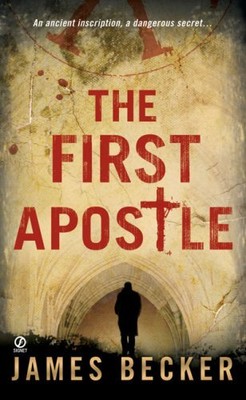 [The First Apostle] [by: James Becker], James Becker