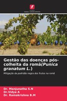 Manjunatha S. N (U. A.) | GestãO Das DoençAs PóS-Colheita Da Romã(Punica...