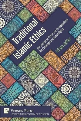 Irfaan Jaffer Traditional Islamic Ethics (Taschenbuch) Philosophy of Religion