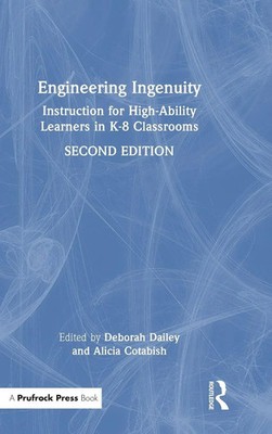 Engineering Ingenuity | Instruction for High-Ability Learners in K-8 Classrooms