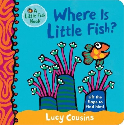 Lucy Cousins Where Is Little Fish? (Board Book) Little Fish