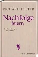 Nachfolge feiern: Geistliche Übungen neu entdeckt Buch R.Brockhaus
