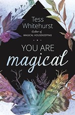 YOU ARE MAGICAL By Tess Whitehurst *Excellent Condition*