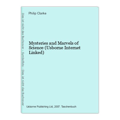 Mysteries and Marvels of Science (Usborne Internet Linked) Clarke, Philip: