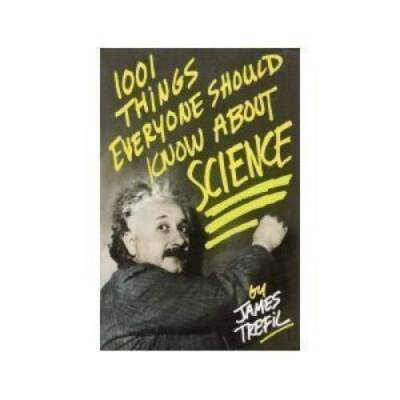 1001 Things Everyone Should Know About Science - Hardcover - GOOD