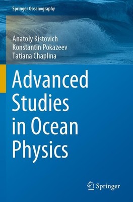 Advanced Studies in Ocean Physics Anatoly Kistovich
