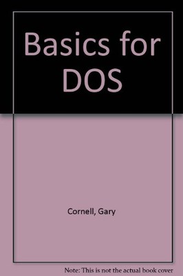 Basics for DOS,Gary Cornell