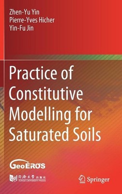 Practice of Constitutive Modelling for Saturated Soils by Zhen-Yu Yin (English) 