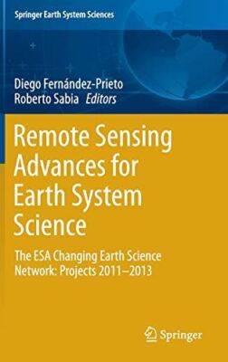Remote Sensing Advances for Earth System Science: The ESA (2016)