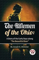 The Riflemen Of The Ohio Joseph A. Altsheler Taschenbuch Englisch 2023