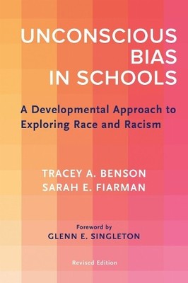Unconscious Bias in Schools: A Deve..., Tracey A. Benso