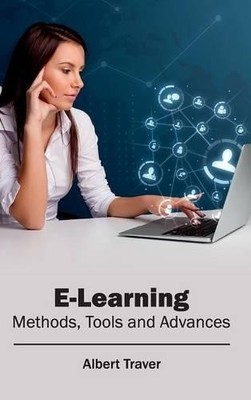 E-Learning: Methods, Tools and Advances (Gebundene Ausgabe) (US IMPORT)
