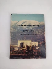 Vintage - From Vision To Reality 1905 - 1980 Loma Linda University - HC Book