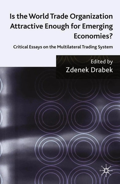 Z. Drabek | Is The World Trade Organization Attractive Enough For Emerging...-image