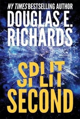 Douglas E. Richards Split Second (Split Second, Book 1) (Gebundene Ausgabe)