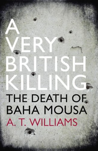 A Very British Killing: The Death of Baha Mousa