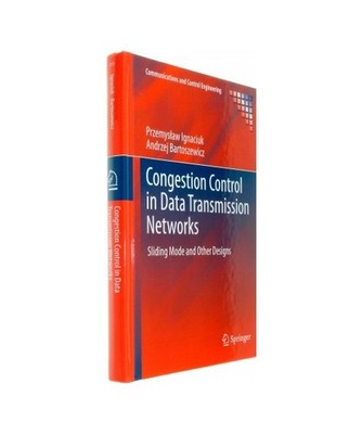 Congestion Control in Data Transmission Networks: Sliding Mode and Other Designs