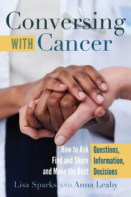 Conversing with Cancer: How to Ask Questions, Find and Share Information, and Ma