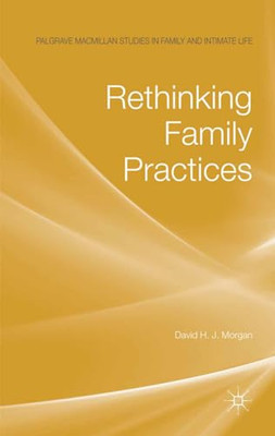 Rethinking Family Practices (Palgrave Macmillan Studies - Paperback NEW D. H. J.
