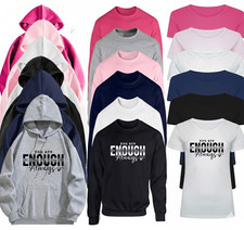 Women You Are Enough T-Shirt Hoodie Sweatshirt Pullover Top Sizes S-XXL