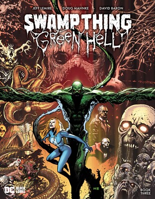 SWAMP THING GREEN HELL #3 DOUG MAHNKE (MR) (15/03/2023)