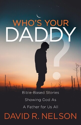 Thumbnail - David R. Nelson Who's Your Daddy? (taschenbuch)