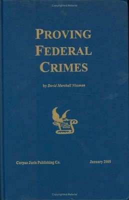 PROVING FEDERAL CRIMES By David M. Nissman - Hardcover *Excellent Condition*