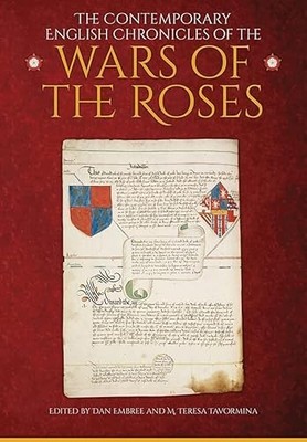 The Contemporary English Chronicles of the Wars of the Roses by Dan Embree NEW