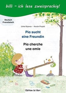 Pia sucht eine Freundin: Kinderbuch Deutsch-Französ... | Buch | Zustand sehr gut