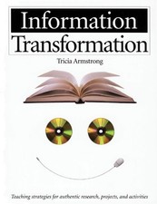 Information Transformation: Teaching Strategies for Authentic Research, Project