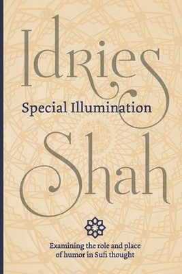 Special Illumination (Pocket Edition): The Sufi Use of Humor by Idries Shah (Eng